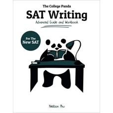 The College Panda SAT Writing Advanced Guide and Workbook for the New SAT